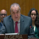 Le représentant de l’Algérie auprès de l’ONU souligne la responsabilité du Conseil de sécurité